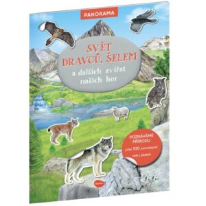 SVĚT DRAVCŮ, ŠELEM a dalších zvířat našich hor – Knížka s plakátem a samolepkami